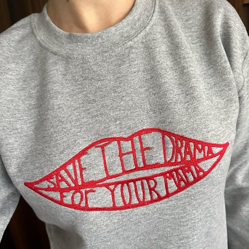 Embroidered crewneck “Save the drama for your mama” unique stylish creative design as seen on Friends Rachel Green’s outfit Sweatshirt