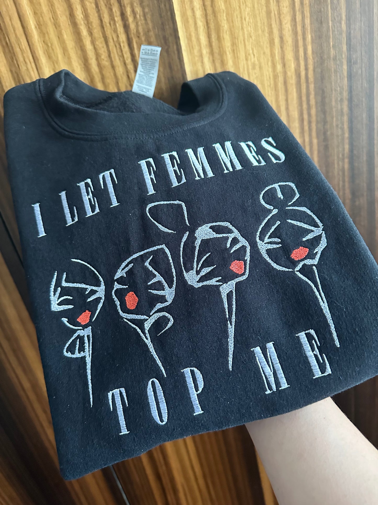 Custom Embroidered Sweatshirt I Let Femmes Top Me Bisexual Pride Gift for Her Him LBTQ Girl Power Iconic 90s Vintage Slogan Lesbian Kiss