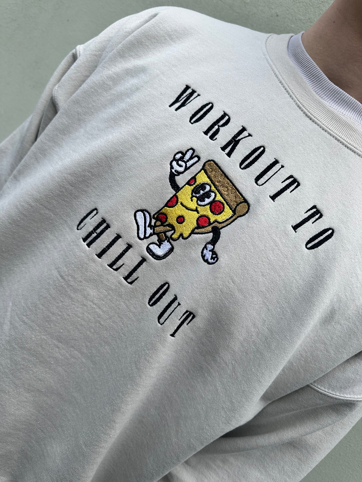 Workout To Chill Out Embroidered Unisex Sweatshirt Custom Pizza Foodie Swagger Gym Bro Junkie Quote Fun Gift Apparel Retro Vintage