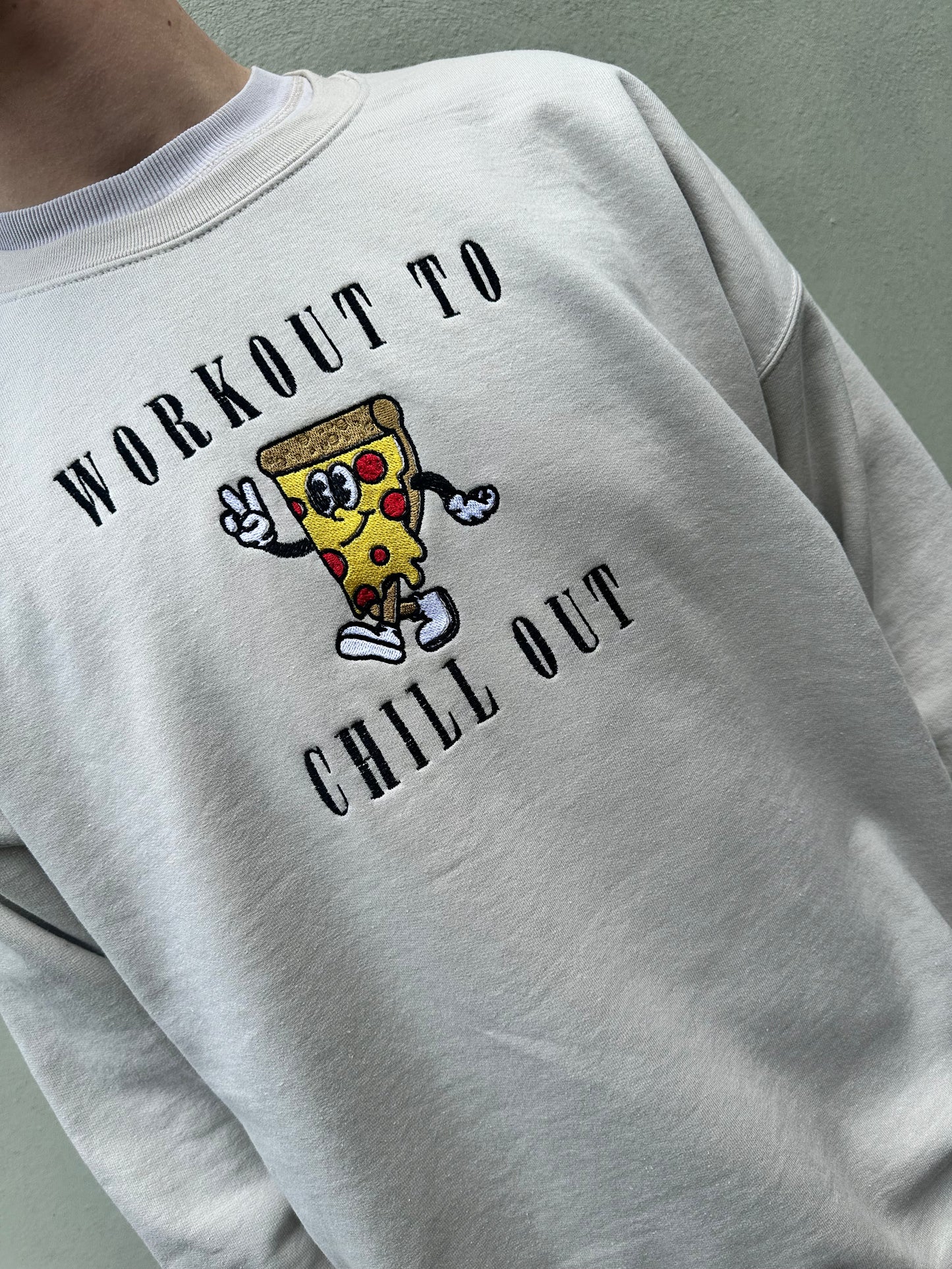 Workout To Chill Out Embroidered Unisex Sweatshirt Custom Pizza Foodie Swagger Gym Bro Junkie Quote Fun Gift Apparel Retro Vintage