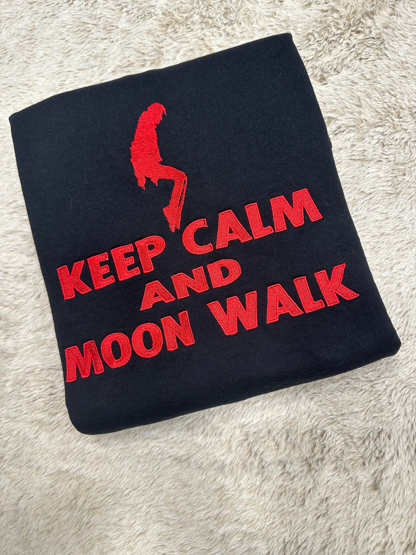 Custom Embroidered crewneck sweatshirt with a quote ''Keep Calm and Moon Walk'' on toes is perfect and fun gift for Michael Jackson fans