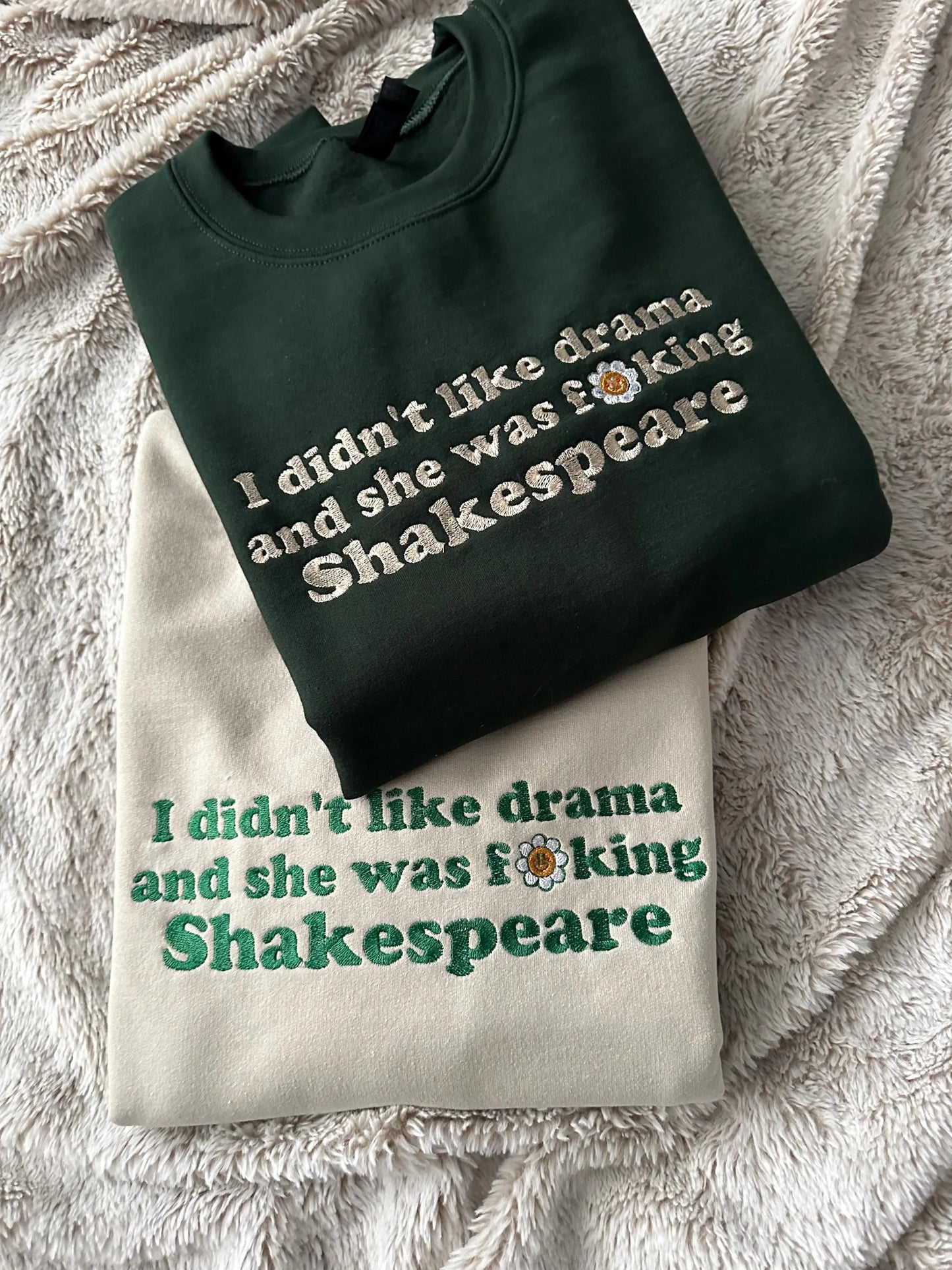 Unisex Custom Embroidered Couples matching crewneck sweatshirt with quote ''He didn't like drama and I was f**king Shakespeare''