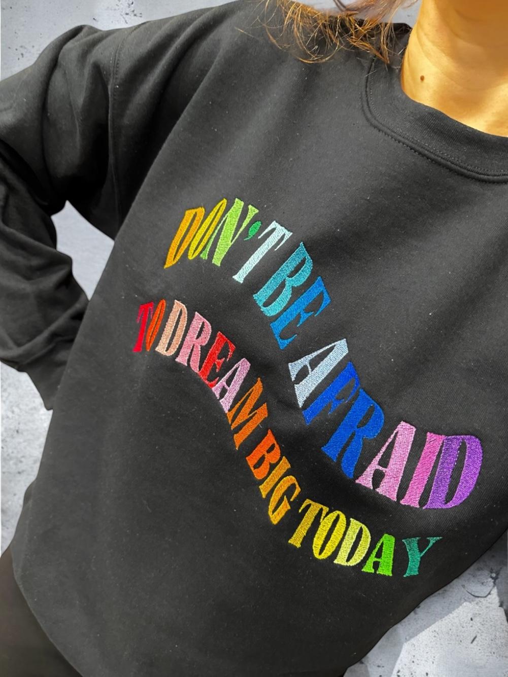 Unisex Embroidered Crewneck Sweatshirt with Motivational Affirmation 'Don't Be Afraid to Dream Big Today' Rainbow Collars