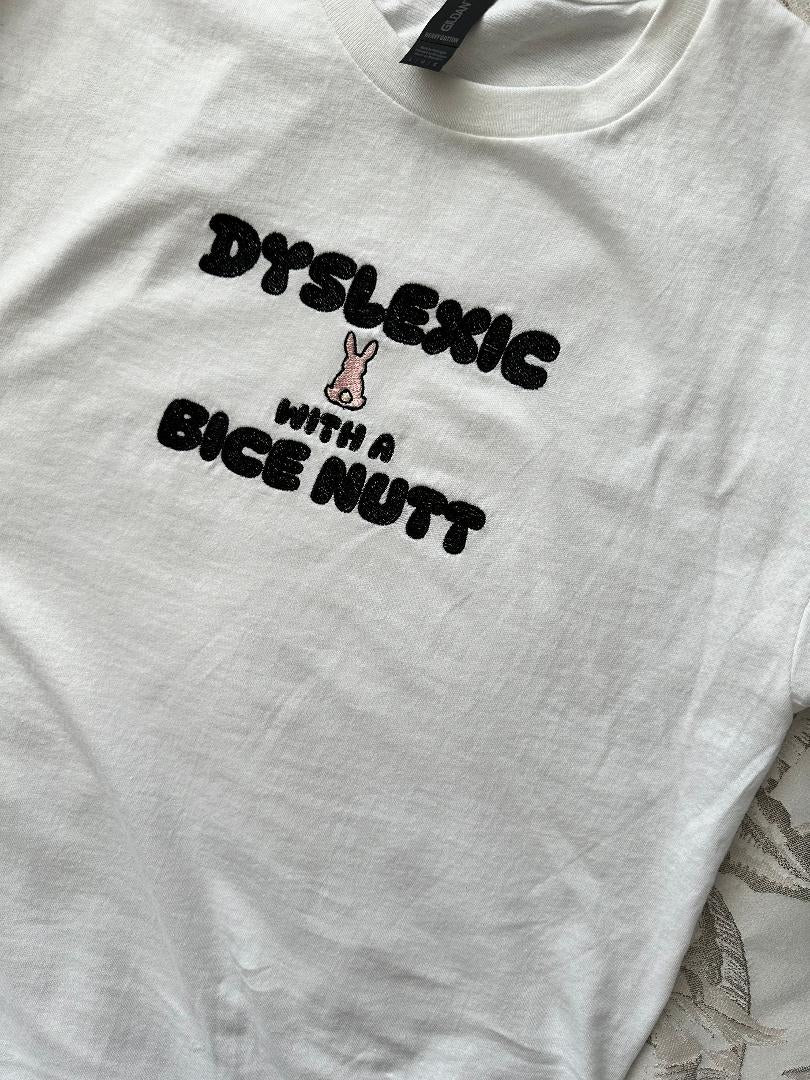Dyslexic Bunny with Bice Nutt, Funny Embroidered Tshirt, Tee, related gift for Dyslexia, Sarcastic Meme Tshirt