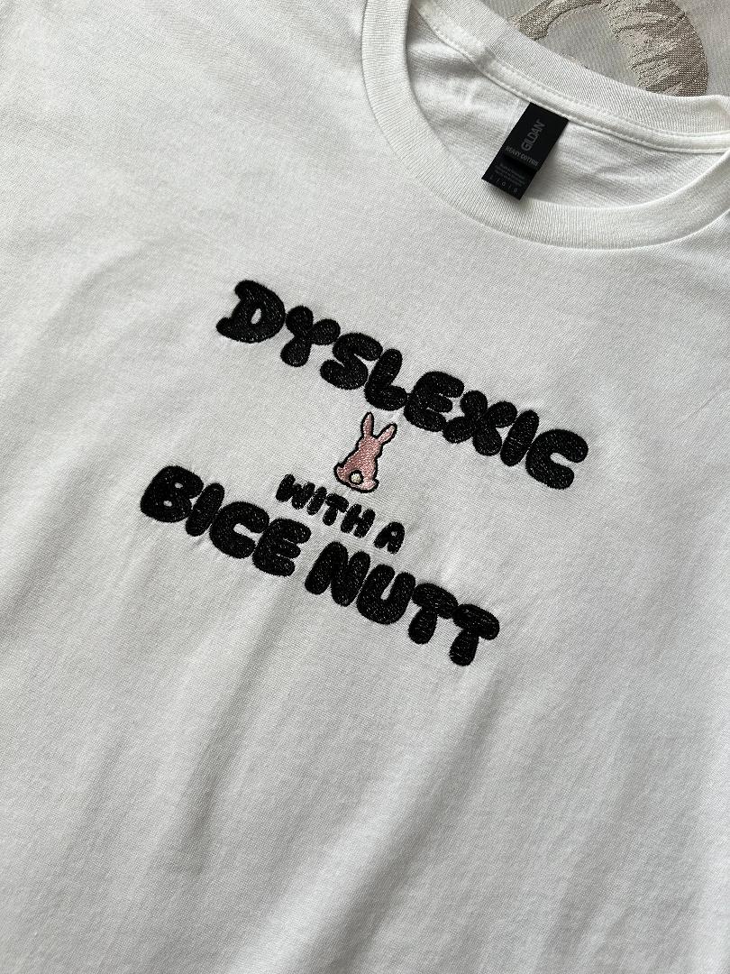 Dyslexic Bunny with Bice Nutt, Funny Embroidered Tshirt, Tee, related gift for Dyslexia, Sarcastic Meme Tshirt