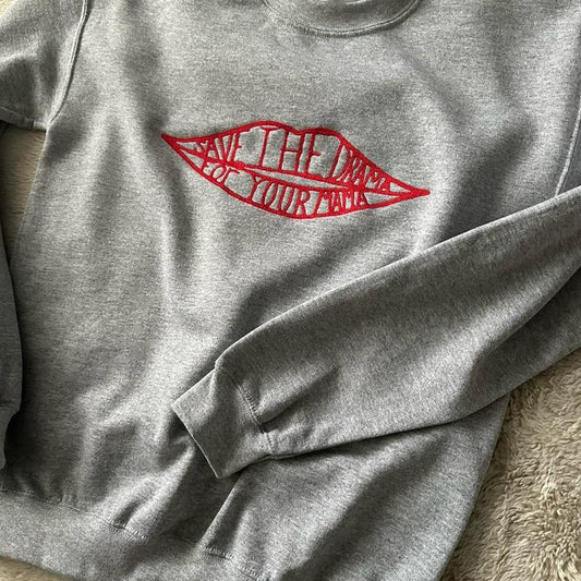 Embroidered crewneck “Save the drama for your mama” unique stylish creative design as seen on Friends Rachel Green’s outfit Sweatshirt