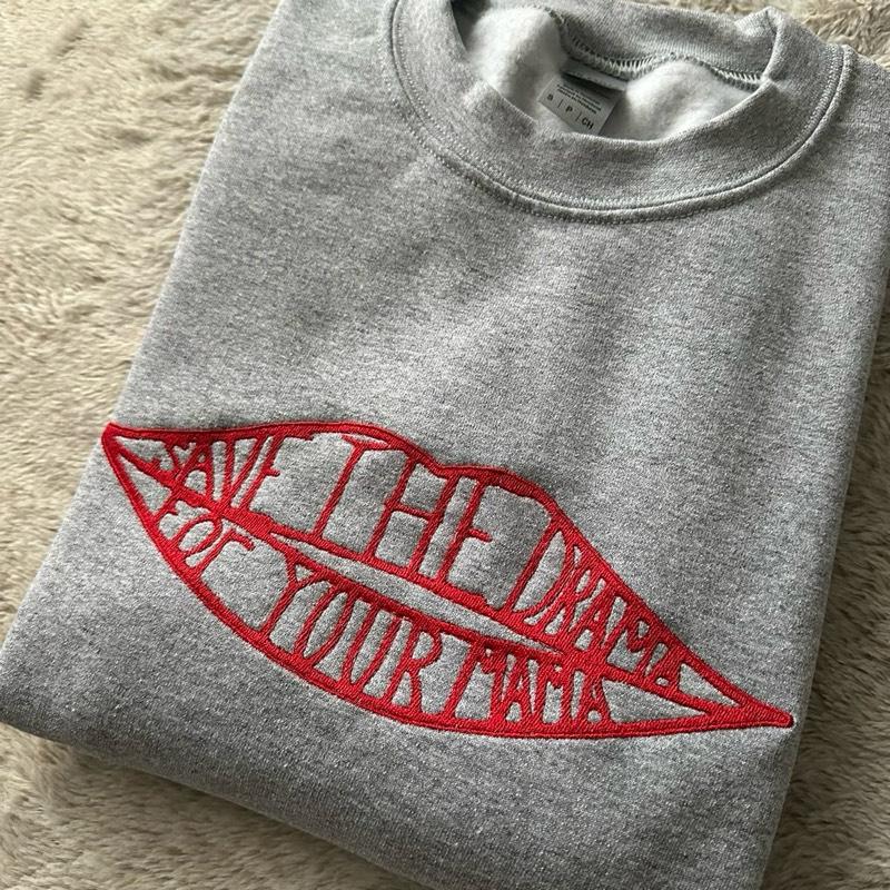 Embroidered crewneck “Save the drama for your mama” unique stylish creative design as seen on Friends Rachel Green’s outfit Sweatshirt