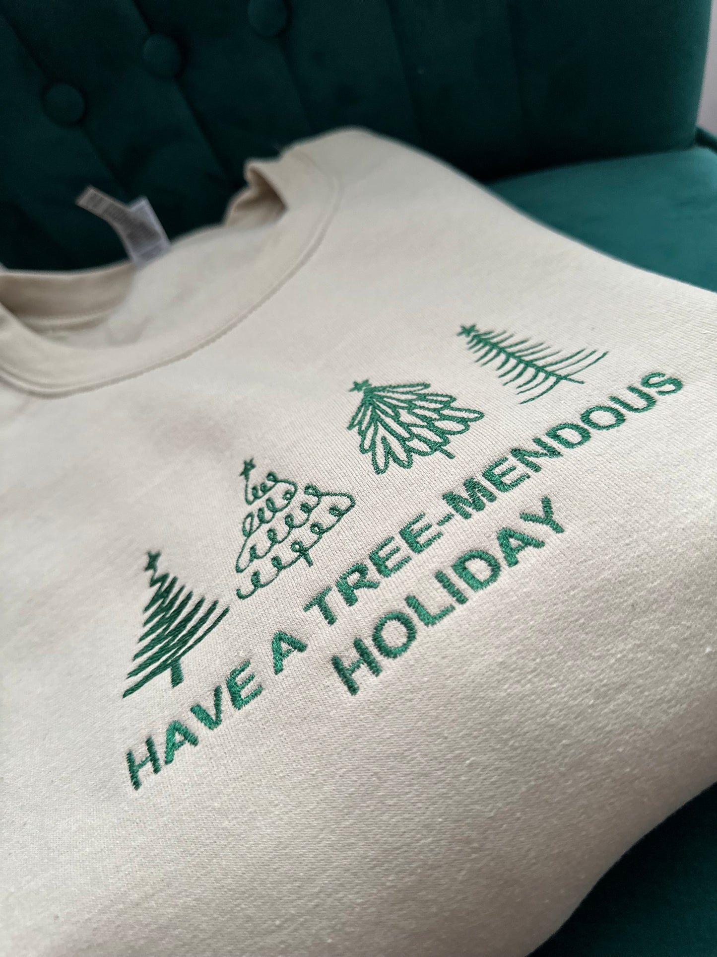 Custom Embroidered Christmas crewneck sweatshirt ''Have A Tree-mendous holiday''