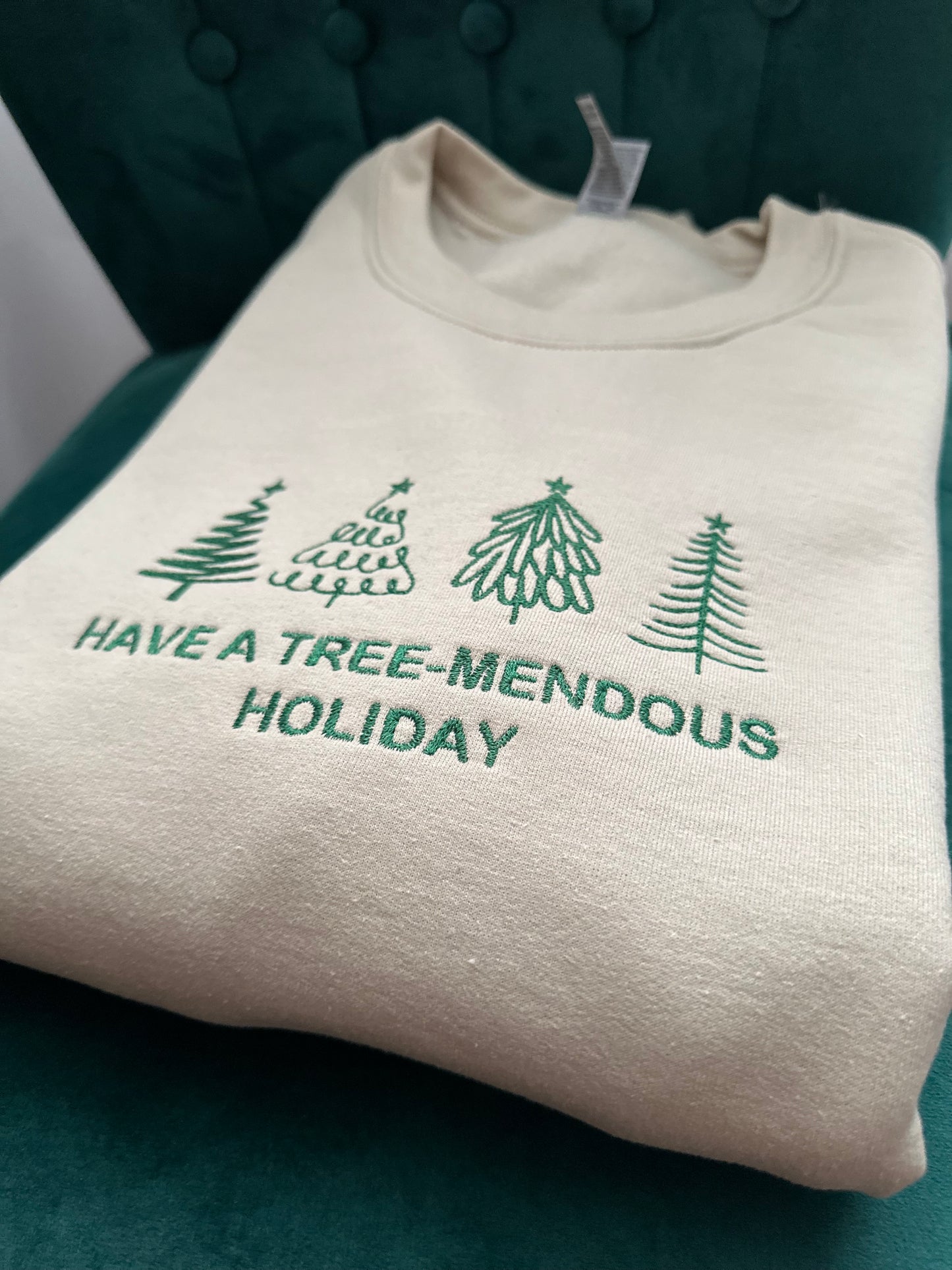 Custom Embroidered Christmas crewneck sweatshirt ''Have A Tree-mendous holiday''