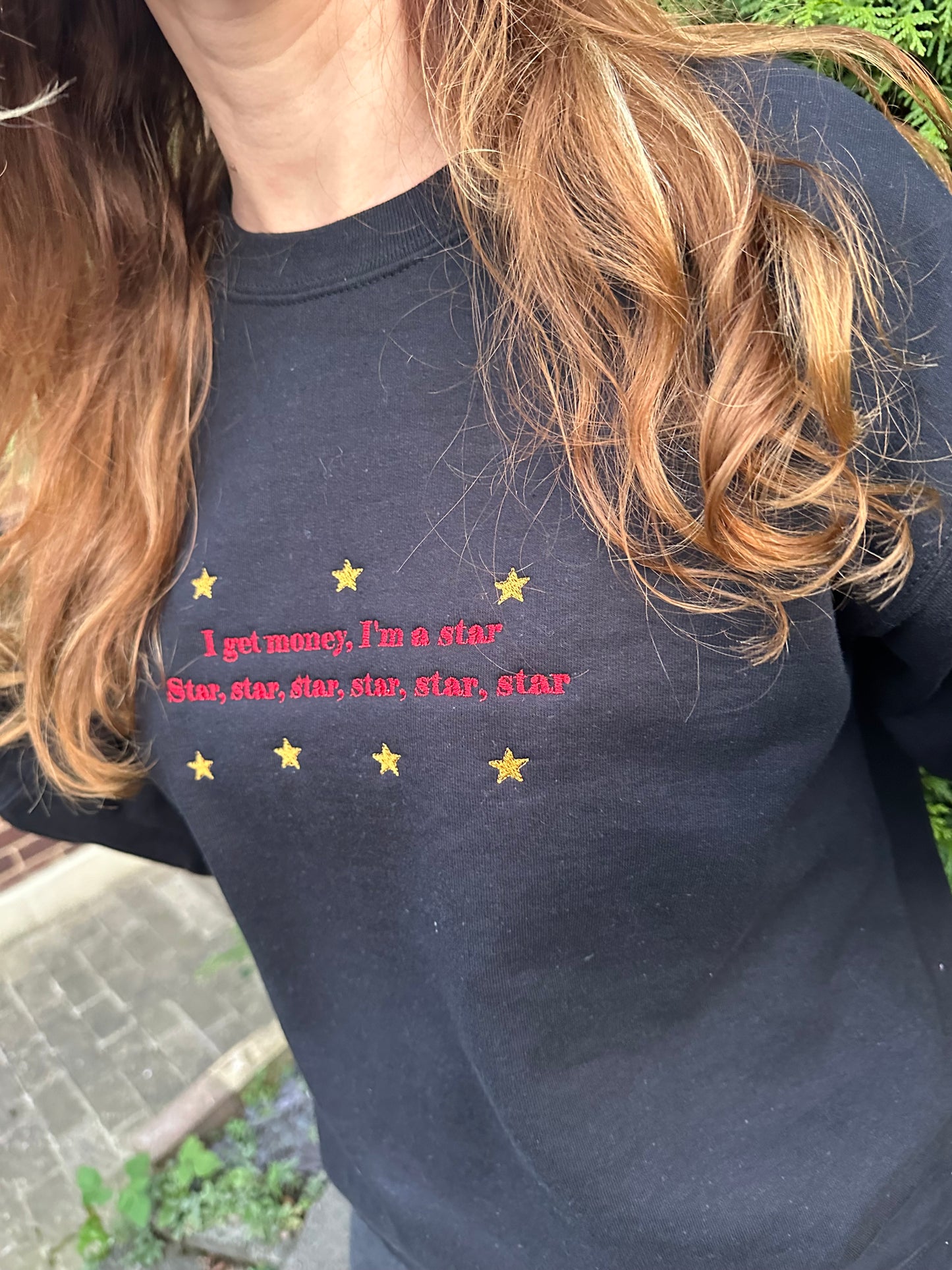 Custom Embroidered crewneck sweatshirt with a ''I get money I am star'' quote and stars