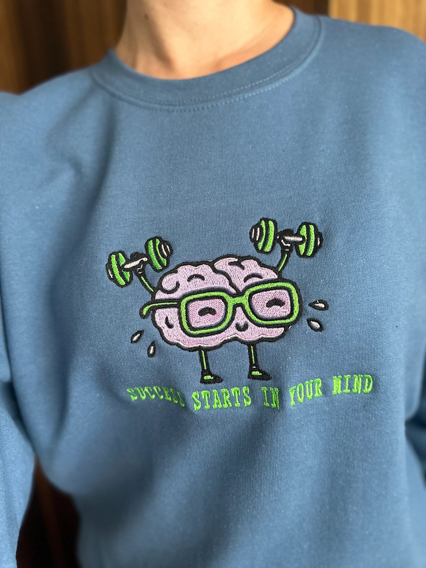 One of a kind Mental Health Embroidered Sweatshirt with a Quote ''Success starts in your mind''