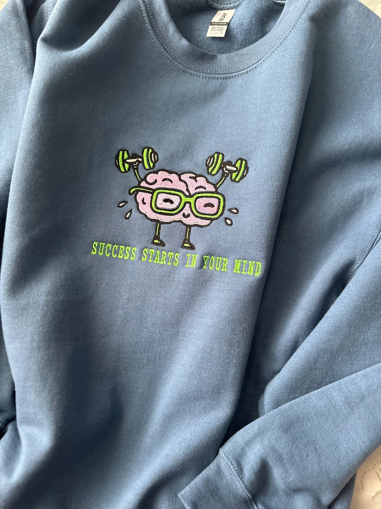 One of a kind Mental Health Embroidered Sweatshirt with a Quote ''Success starts in your mind''