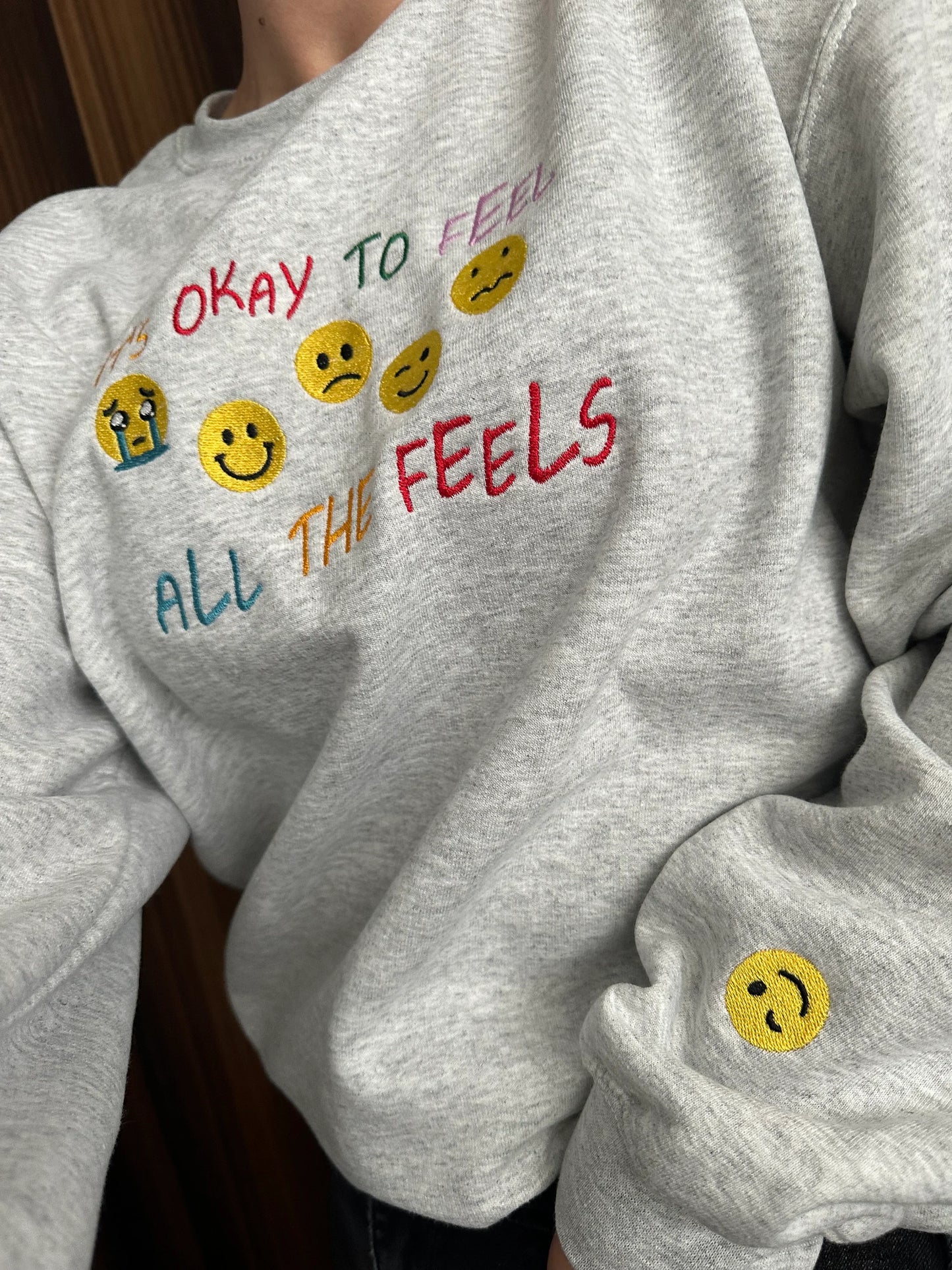 Embroidered ''It's okay to feel all the feels'' Sweatshirt