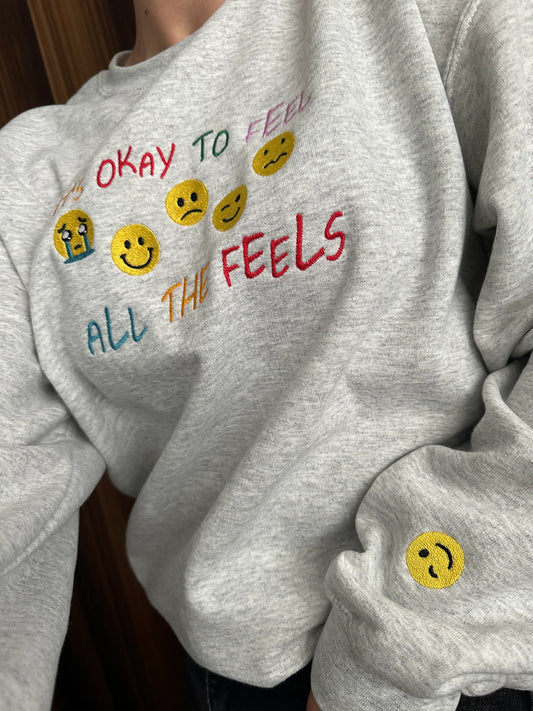 Embroidered ''It's okay to feel all the feels'' Sweatshirt