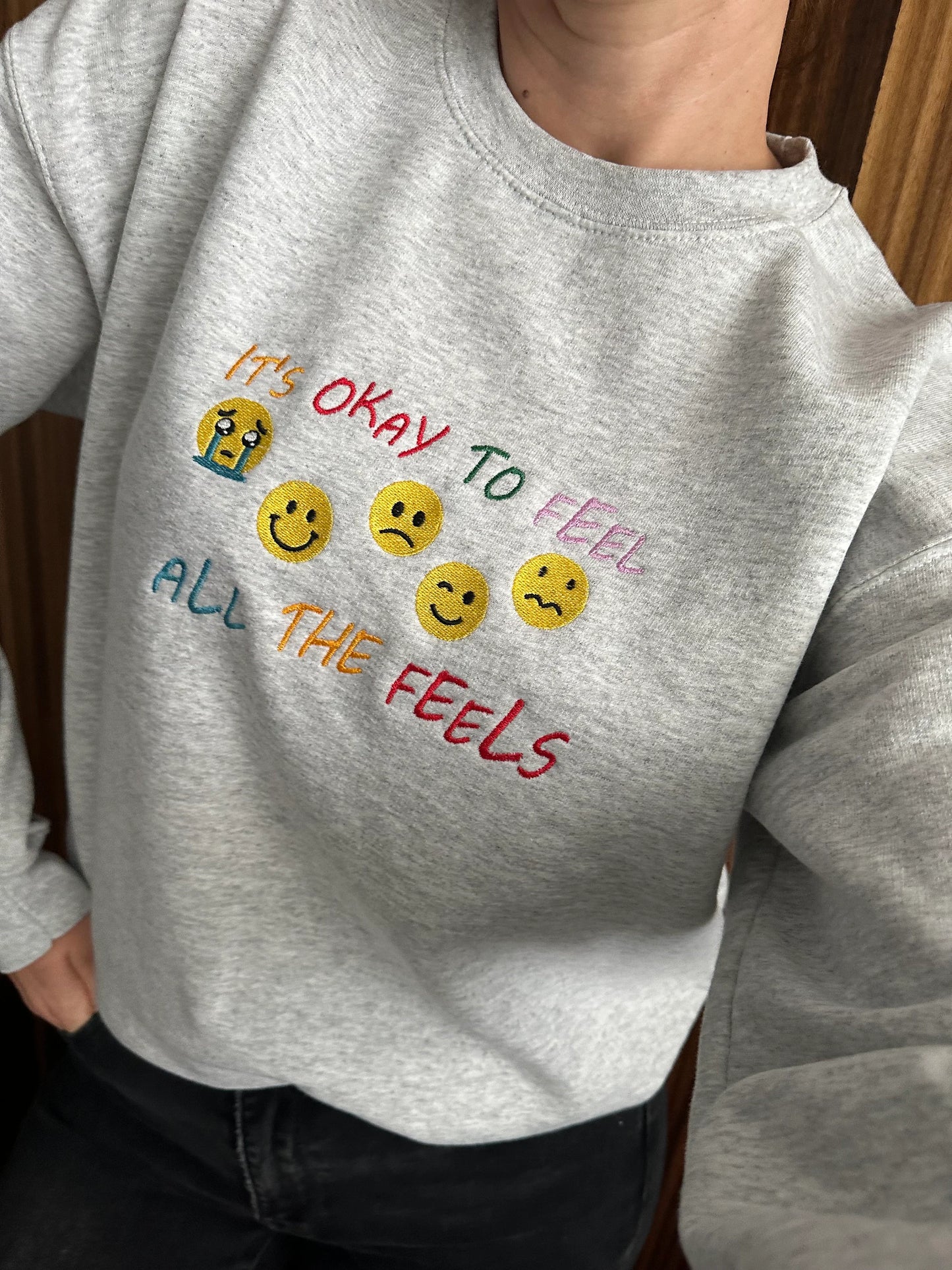 Embroidered ''It's okay to feel all the feels'' Sweatshirt