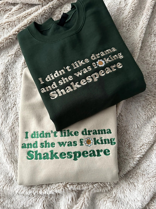 Unisex Custom Embroidered Couples matching crewneck sweatshirt with quote ''He didn't like drama and I was f**king Shakespeare''