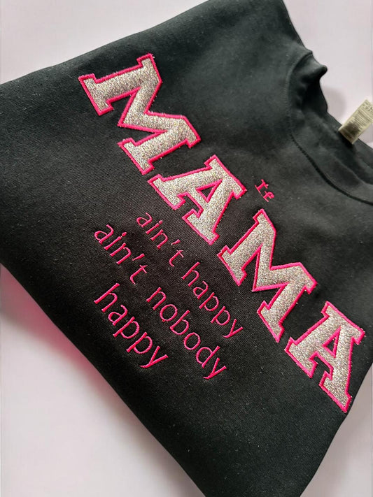 Comfort Crewneck Sweatshirts for Mum - If MAMA ain't happy ain't nobody happy Gift for Mum Mama Mummy  Unique with Glitters