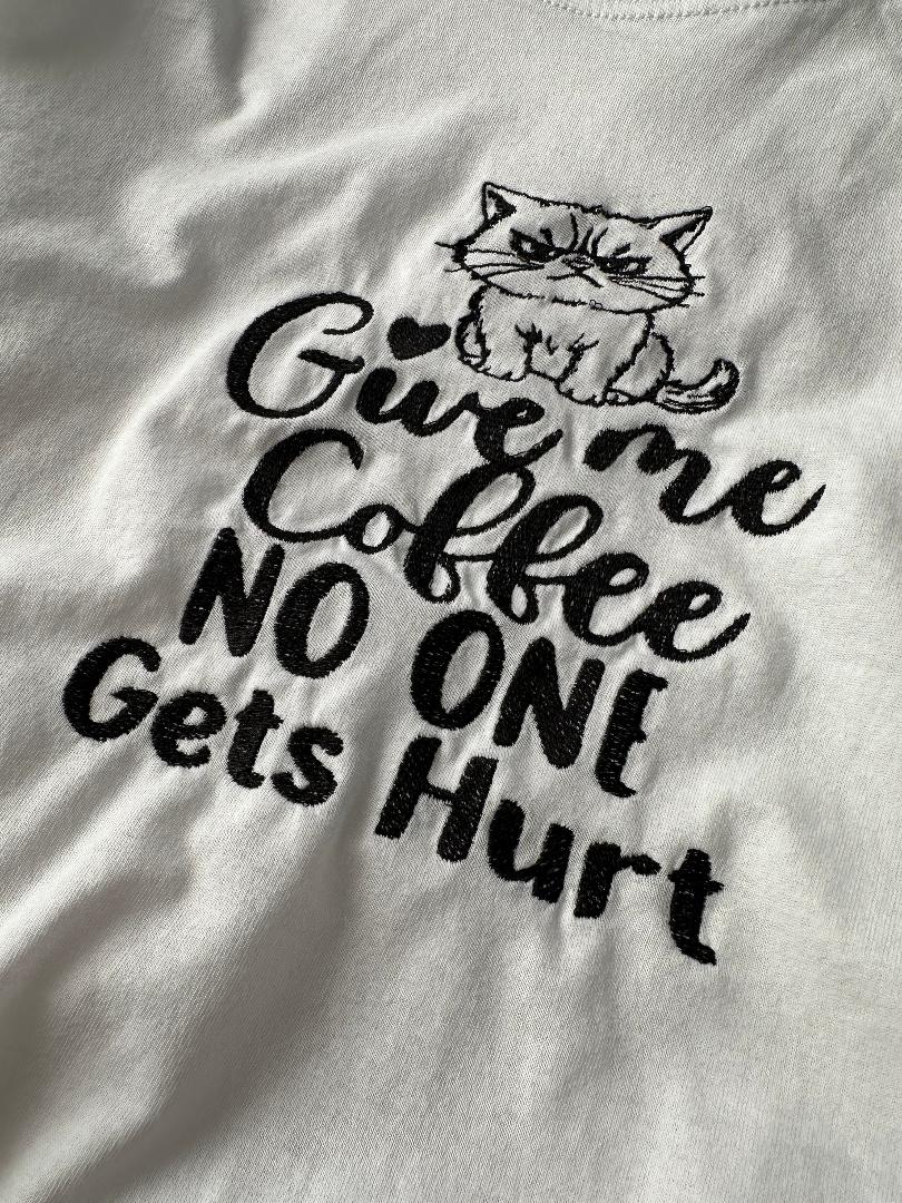 Custom Made Embroidered T-Shirt  'Give Me Coffee No One Gets Hurt' - Womenswear, Tops Coffee Lovers, Cat Lover, Cat Mum, Gift for Friend